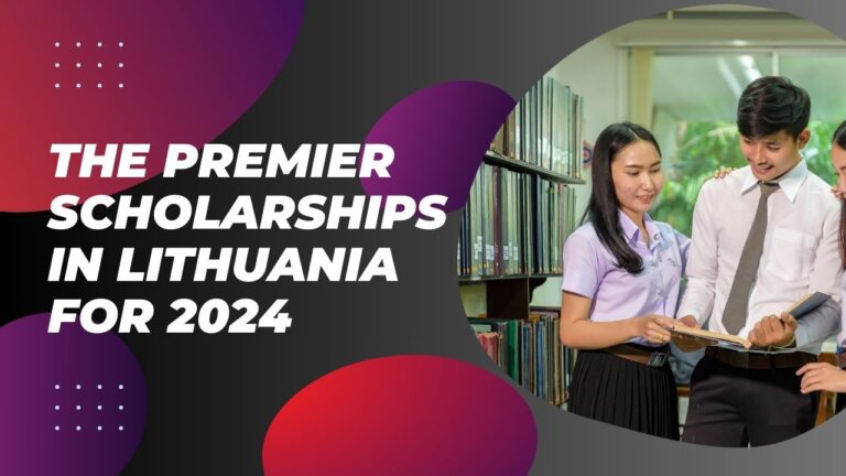 The Premier Scholarships in Lithuania for 2024