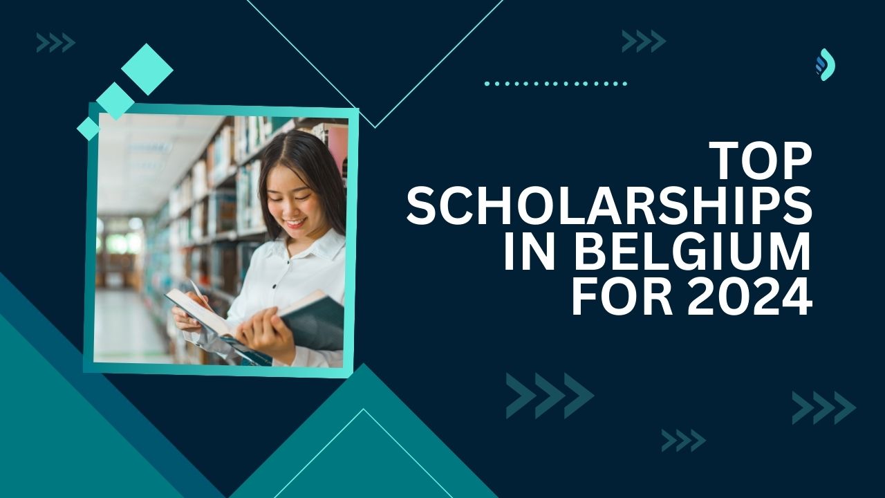 Top Scholarships in Belgium for 2024
