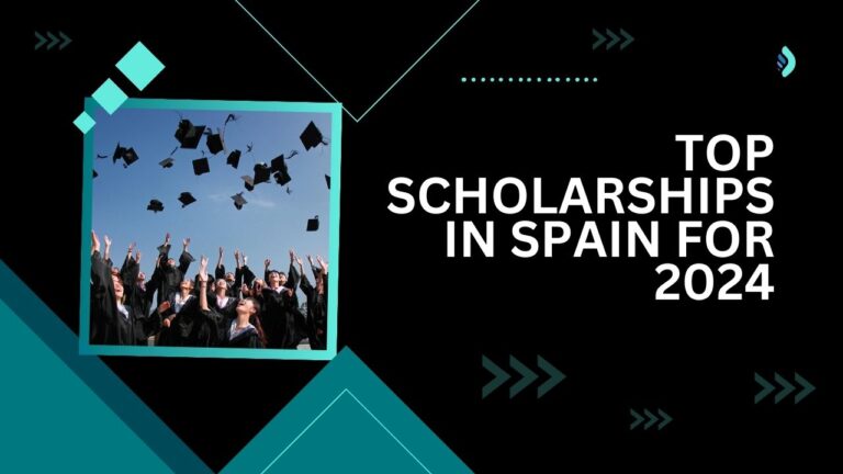 Top Scholarships in Spain for 2024